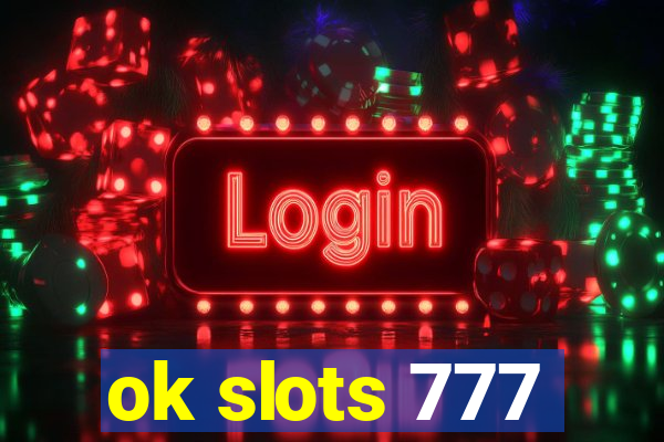 ok slots 777